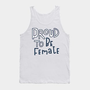 proud to be female Tank Top